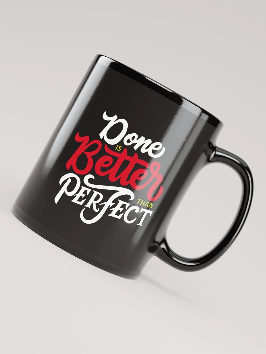 Done is Better Than Perfect Mug- Get Things Done product image (7)