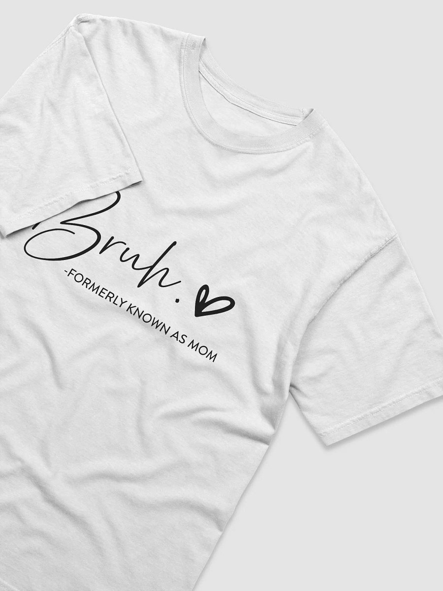 Bruh, Formerly Known as Mom Handwritten T-Shirt product image (3)