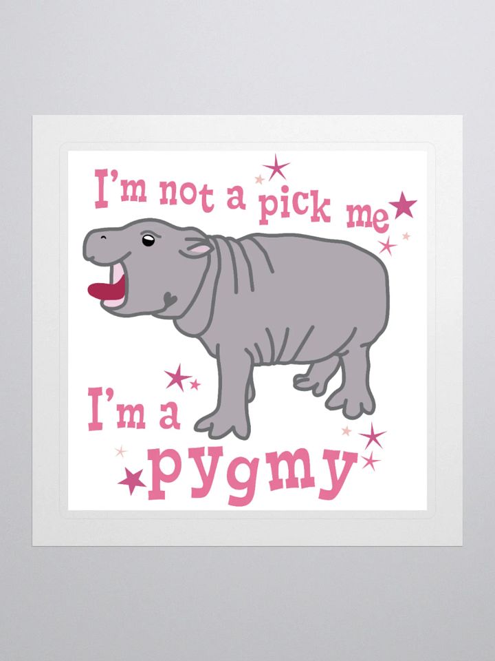 I'm a Pygmy Sticker | Moo Deng Inspired Merch product image (2)