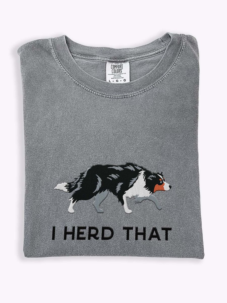 I Herd That T-Shirt(Embroidered) of a Border Collie(Tricolor) product image (1)