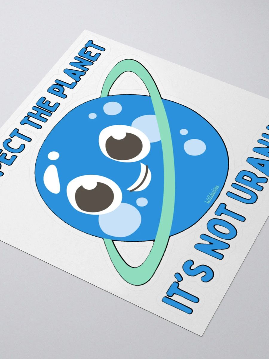RESPECT THE PLANET, IT'S NOT URANUS product image (9)