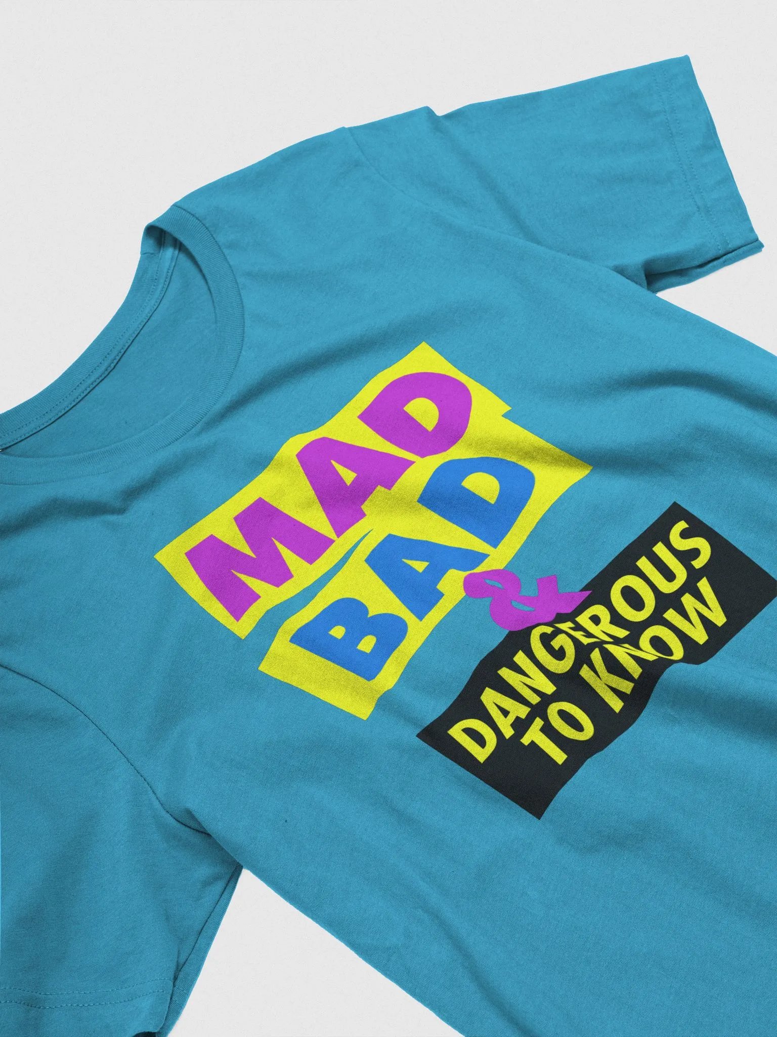 Mad, Bad & Dangerous To Know / Unisex product image (1)