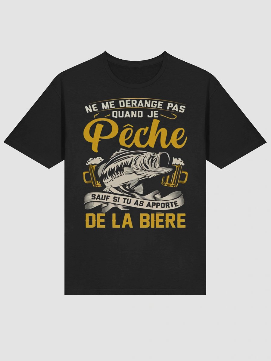 Ne me dérange pas quand je pêche sauf si tu as apporté une bière product image (45)