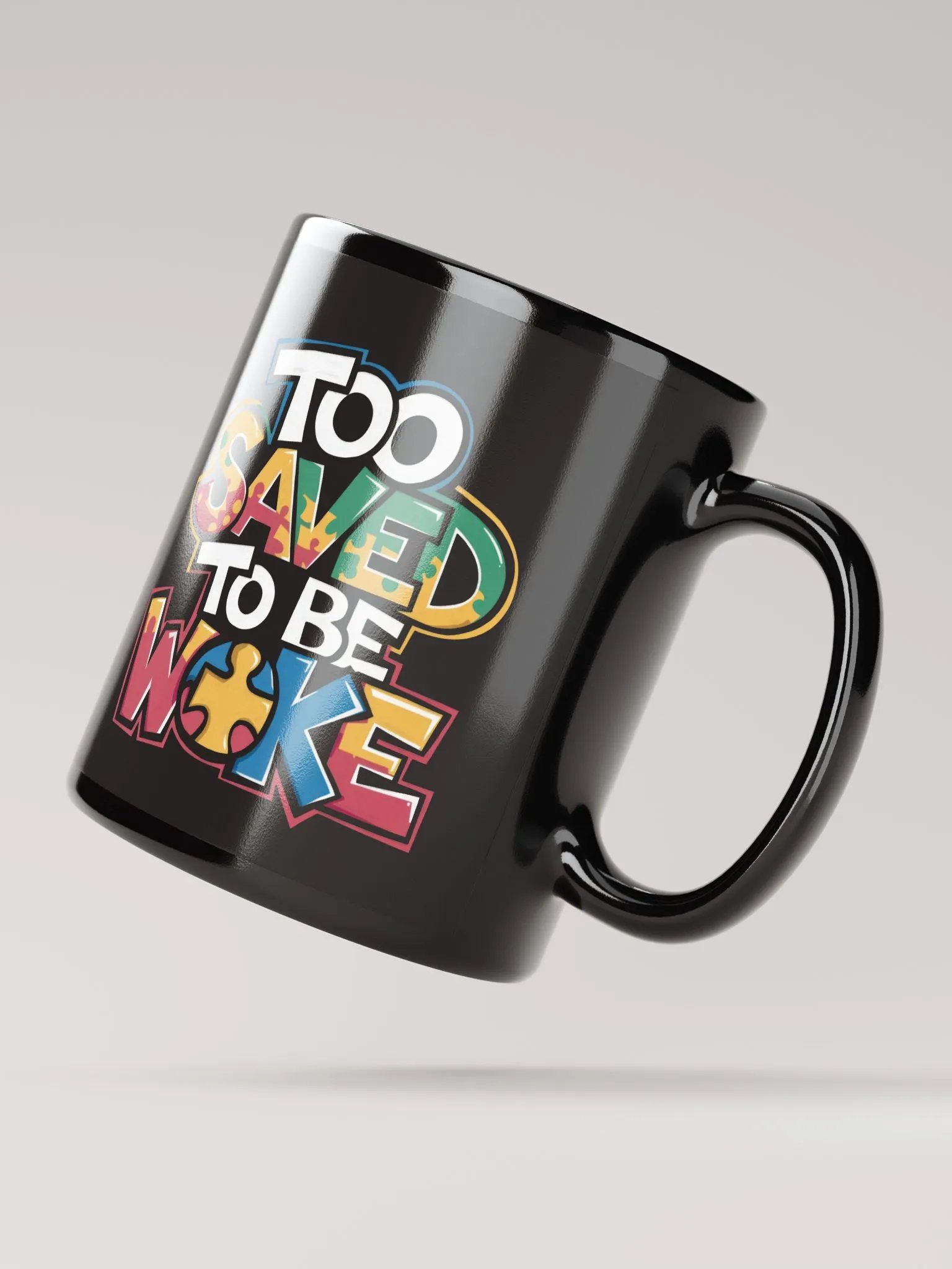 TOO SAVED TO BE WOKE Mug product image (4)
