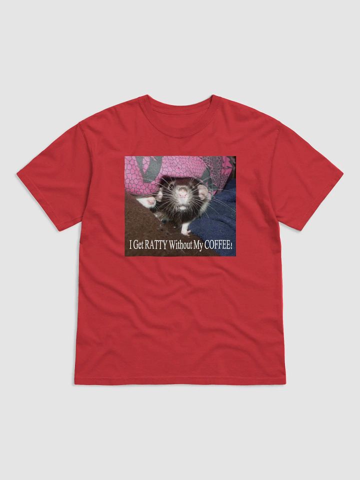 I get ratty without my coffee! t shirt product image (1)