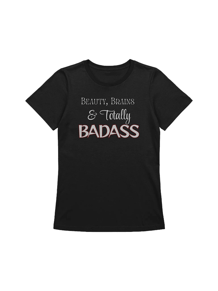 Beauty, Brains & Totally Badass Women's Relaxed Tee product image (1)