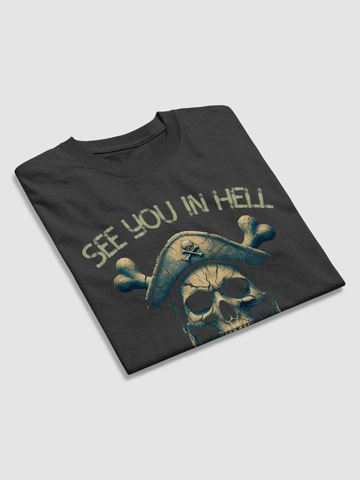 Pirate Shirt Skull Saying See You In Hell product image (2)