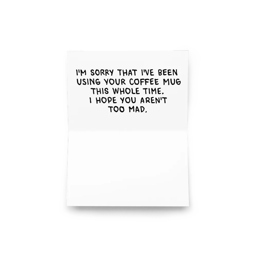 Sorry I Took Your Mug Card product image (9)