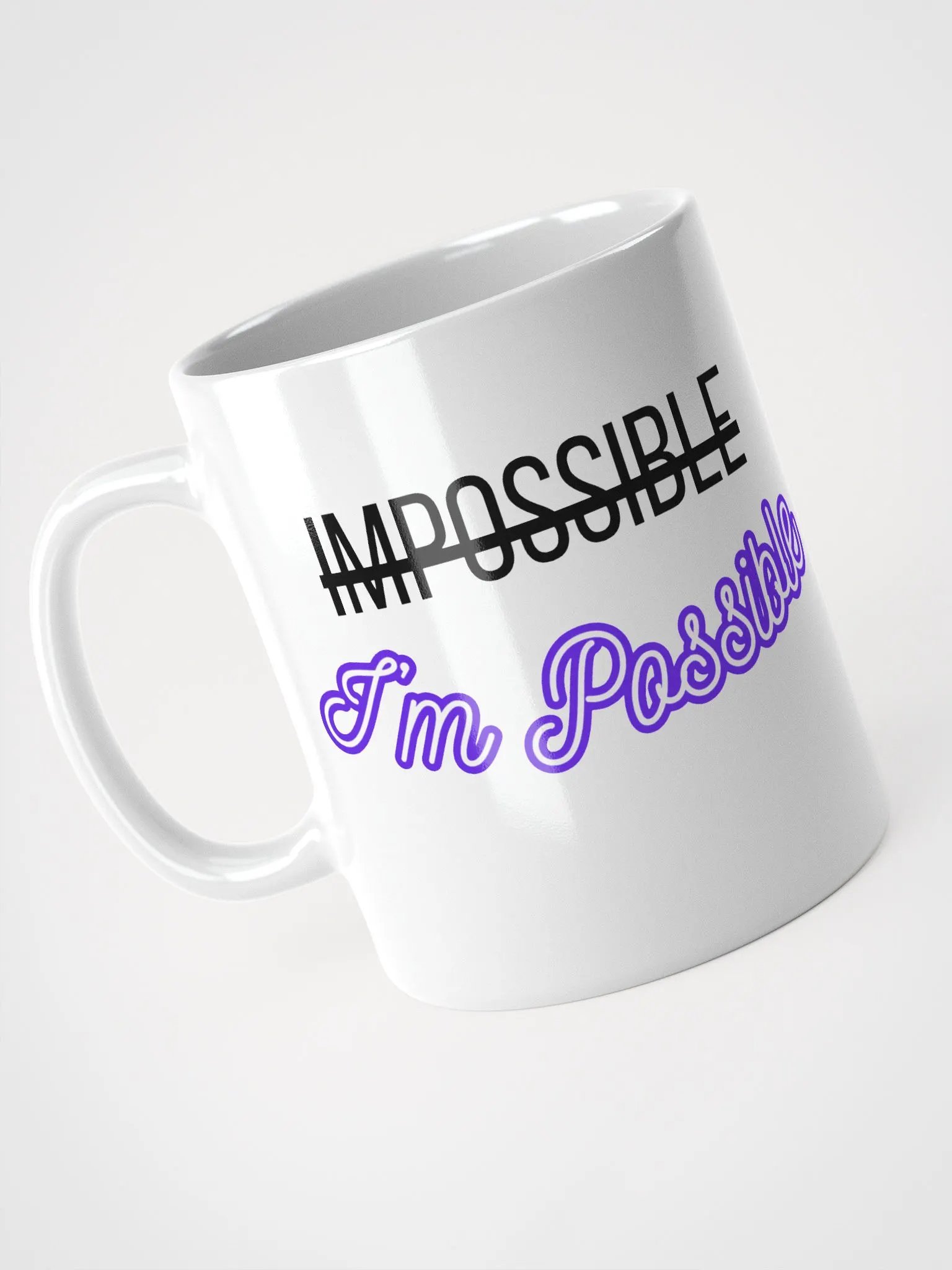 Nothing Is Impossible Because I'm Possible Mug product image (3)