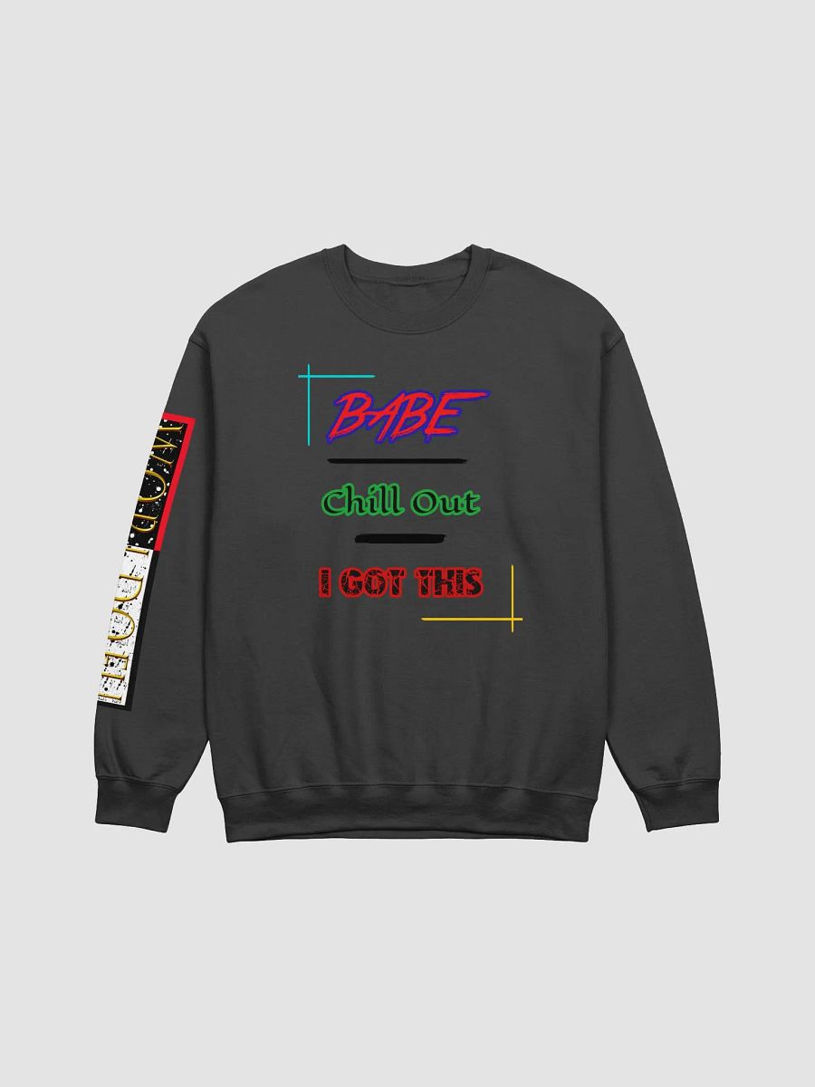 Chill Mode, Babe Vibes, Neon Attitude, Got This Babe, Babe Chill Out Crewneck Sweatshirt product image (10)