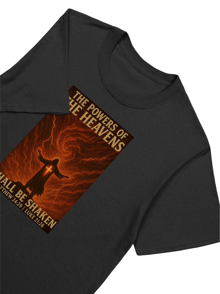 The Powers of The Heavens Shall Be Shaken T-Shirt product image (3)