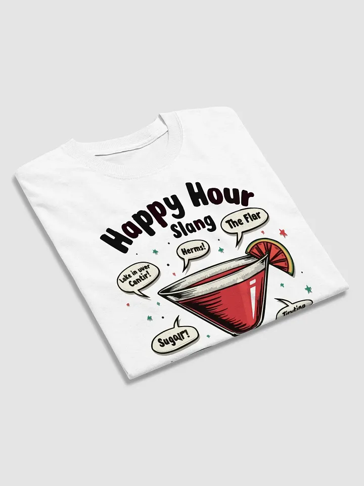 Happy Hour Slang T-Shirt product image (2)