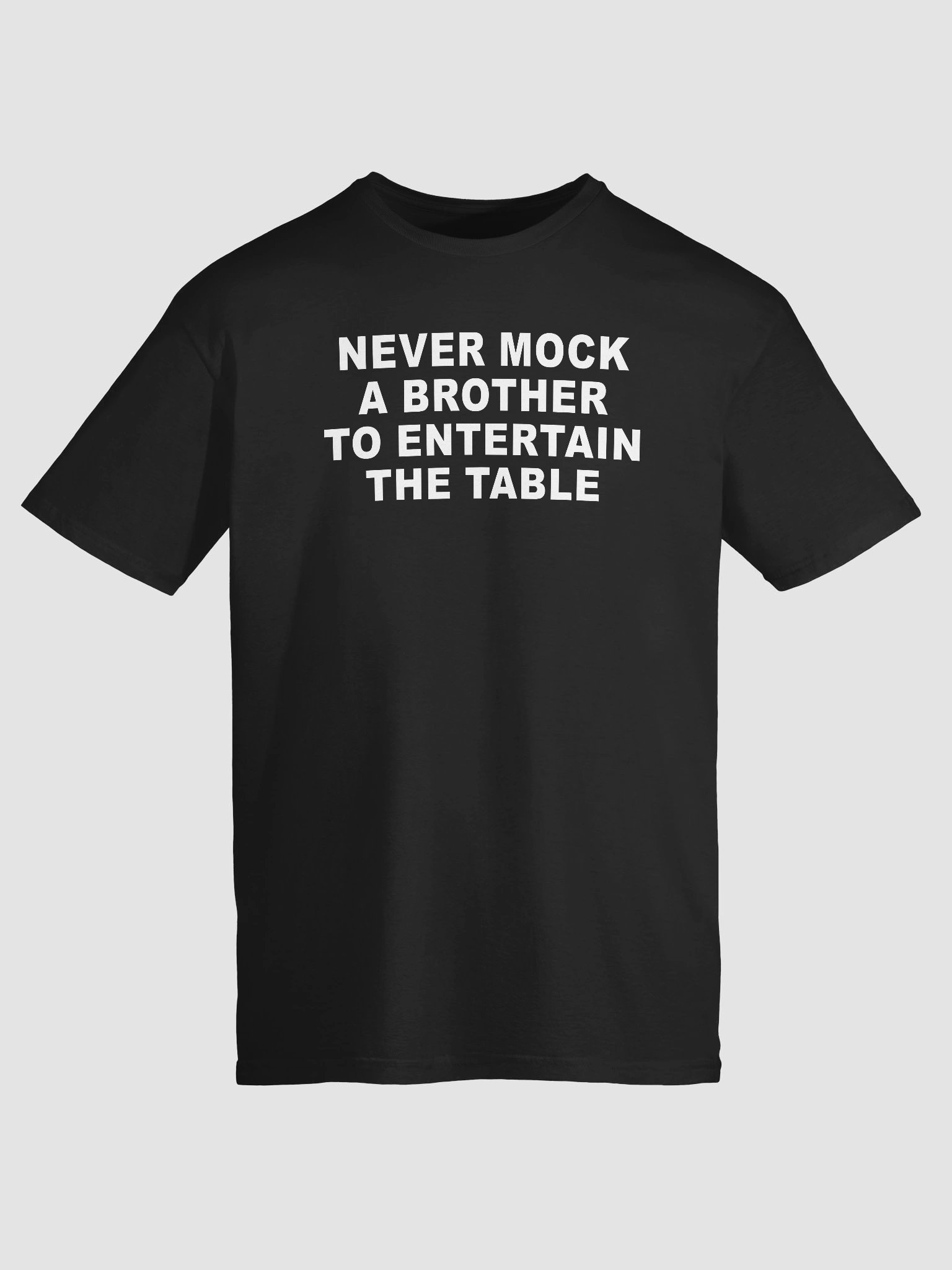 Never Mock A Brother To Entertain The Table Shirt product image (1)