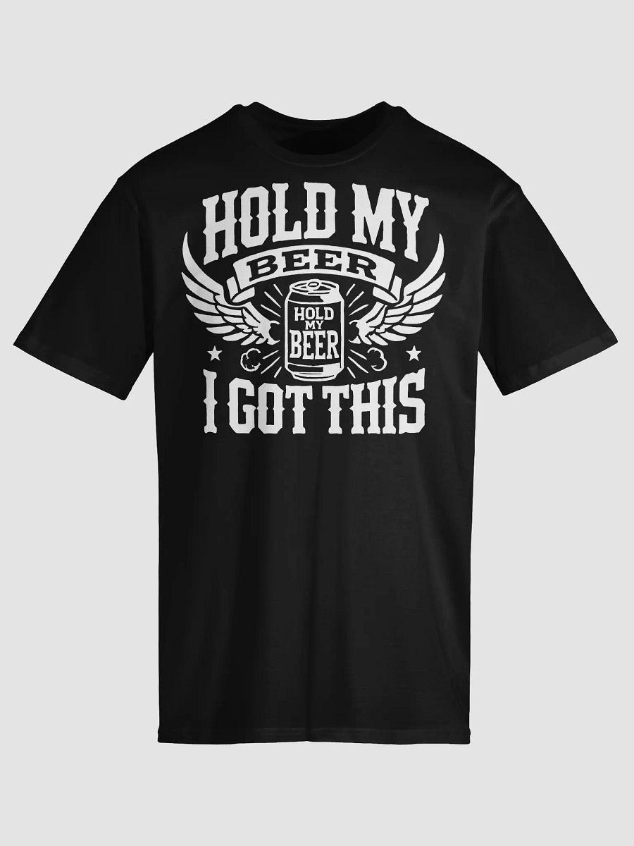HOLD MY BEER – I Got This Tee (Black) product image (5)