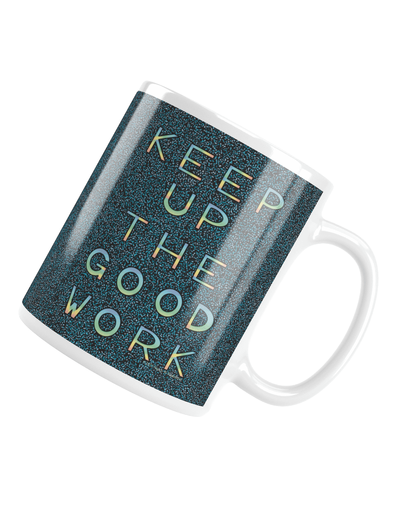 Keep up the Good Work mug product image (5)