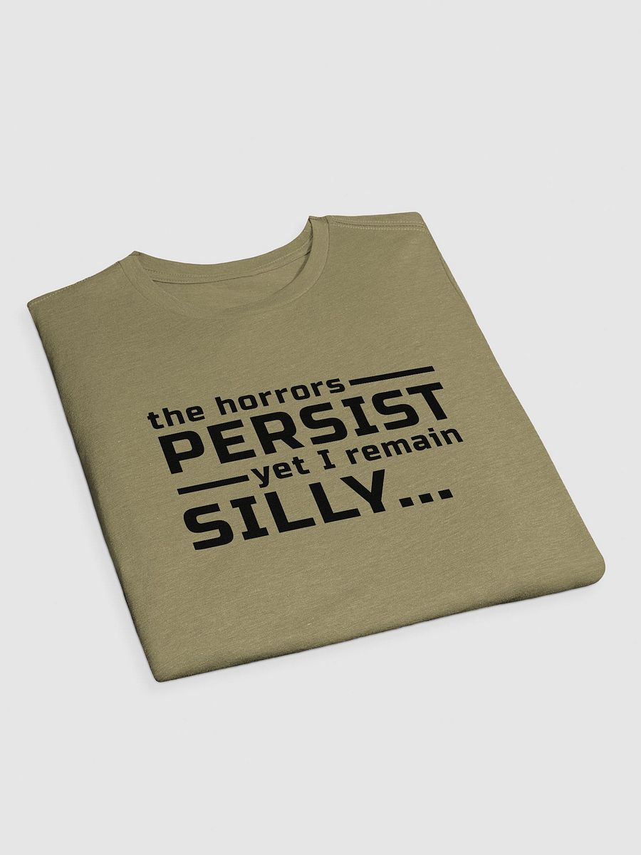 The Horrors Persist Yet I Remain Silly (Tan T-Shirt) product image (37)