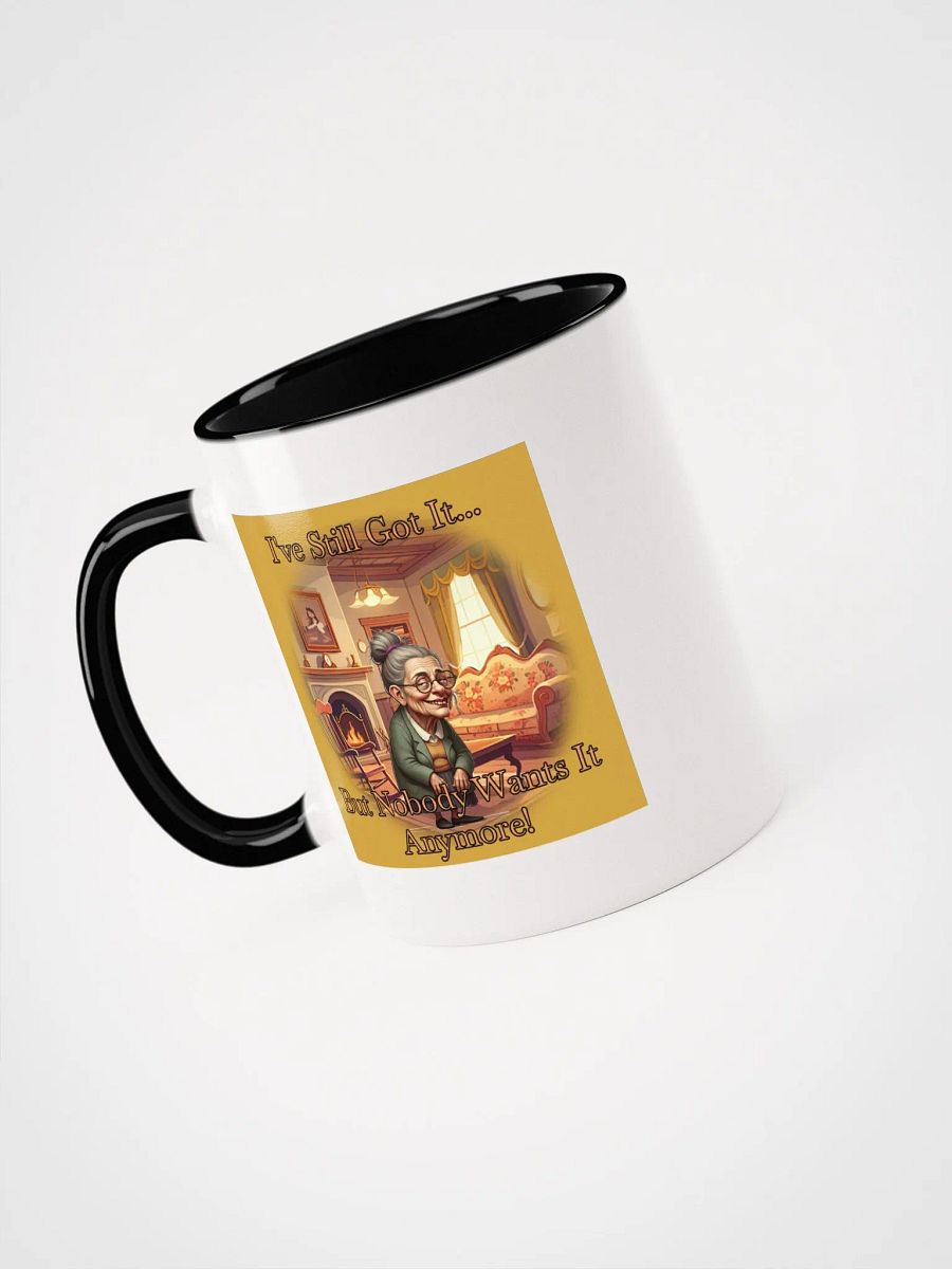 I've Still Got It Mug product image (5)