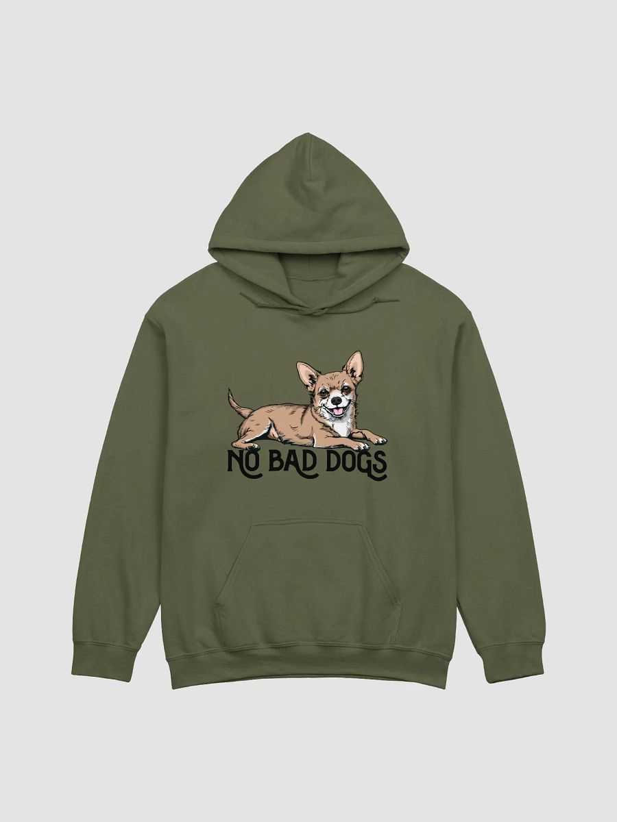 No Bad Dogs Hooded Sweatshirt of a Chihuahua | Funny Hoodie for Chihuahua Paw-rents product image (16)