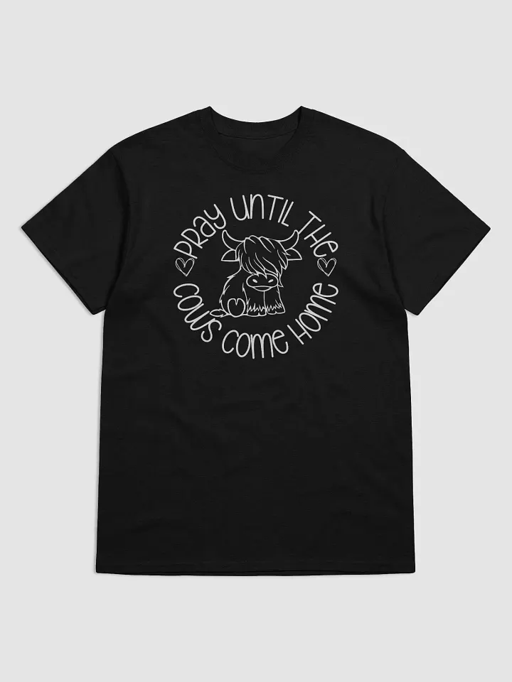 Pray Until the Cows Come Home Tee product image (2)