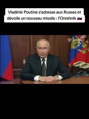 Vladimir Poutine s'adresse aux Russes et dévoile un nouveau missile : l'Oreshnik 🇷🇺. #russia #russie #rusia #vladimirputin #war #putin #poutine #Oreshnik #orechnik #Ukraine #Ukraina #Zelensky #volodymyrzelensky 