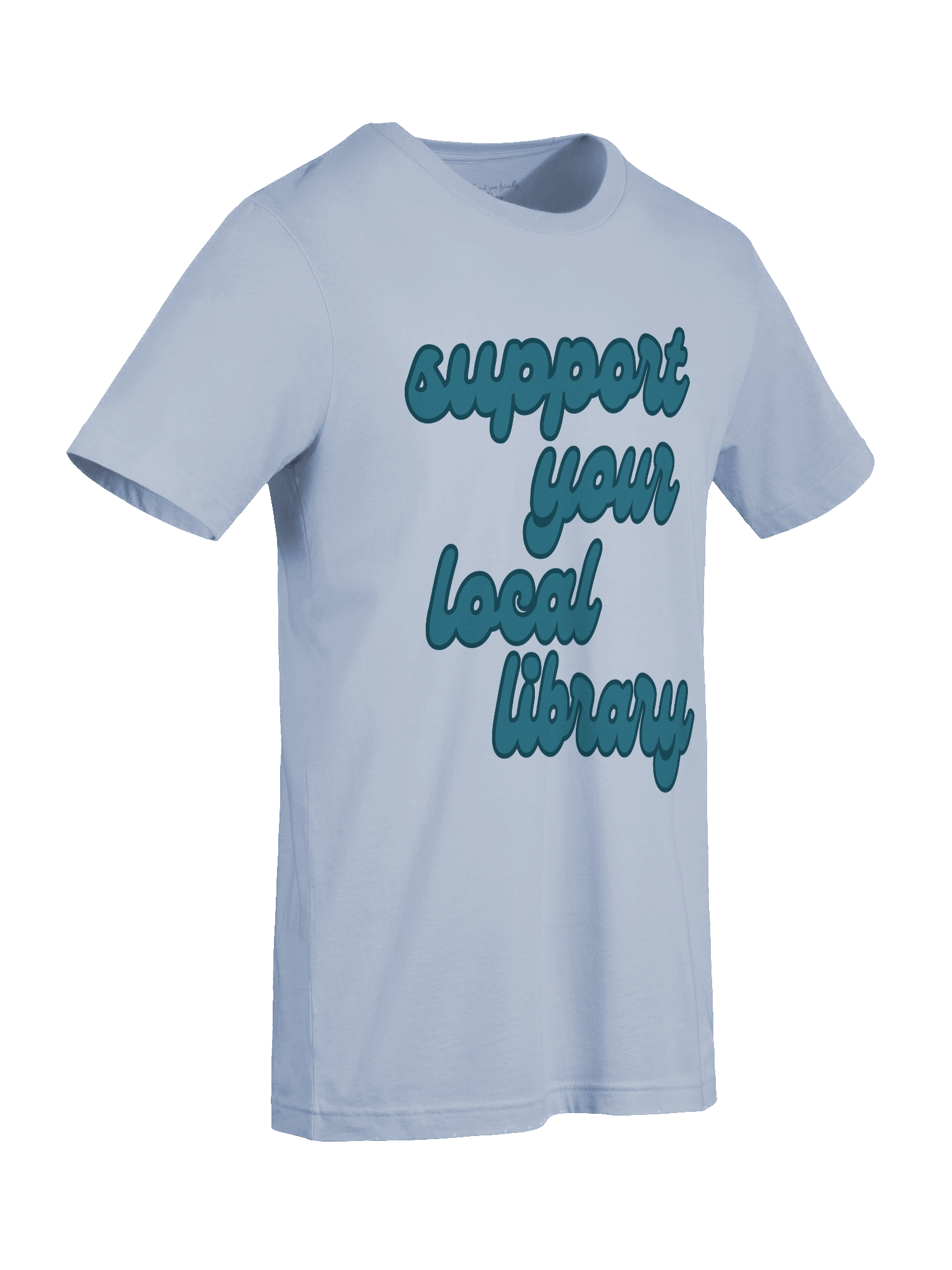 Support Your Local Library T-Shirt (Light) product image (44)