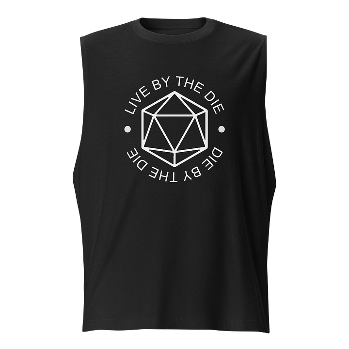 Live by the Die, Die by the Die - Muscle Tank (Black) product image (1)