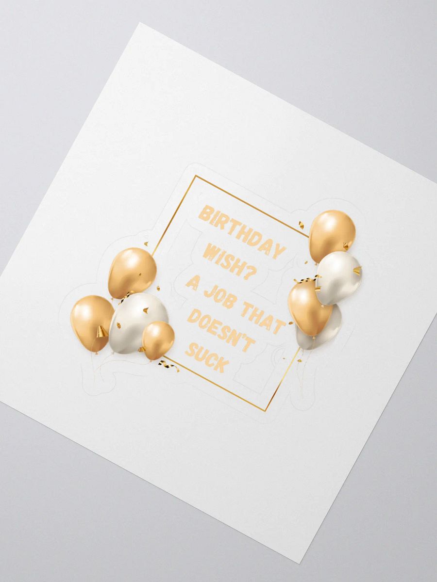 Birthday Wish? A Job That Doesn't Suck Stickers product image (2)