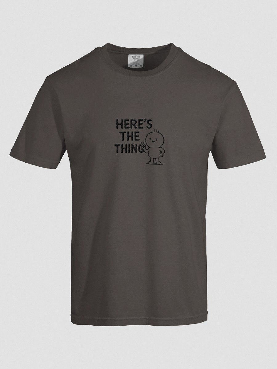Here's The Thing - Tee product image (1)