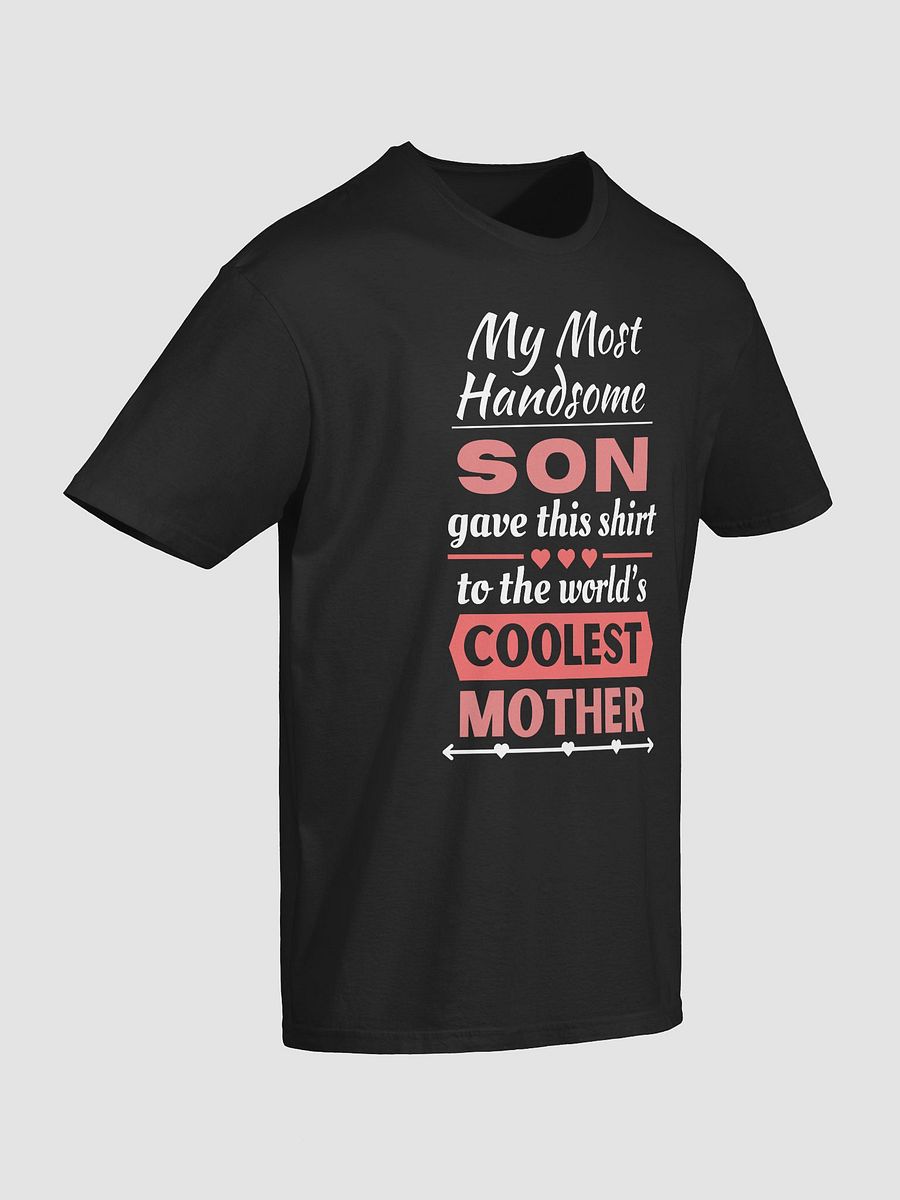 From Most Handsome Son to Coolest Mother - Mothers' Day Shirts and Gifts product image (4)