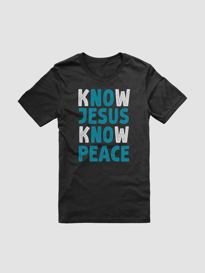Know Jesus Know Peace T-Shirt – Religious Christian Shirt for Men and Women product image (1)