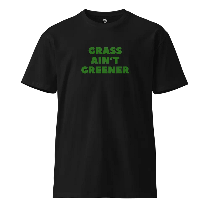 Grass Ain't Greener T-Shirt product image (1)
