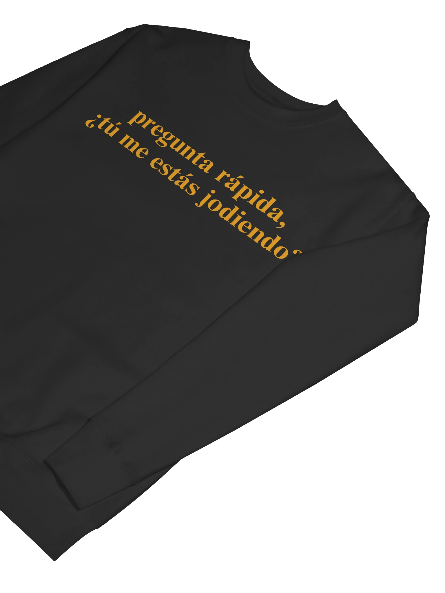 ¿Tú me estás jodiendo? Premium Crewneck Sweatshirt product image (5)