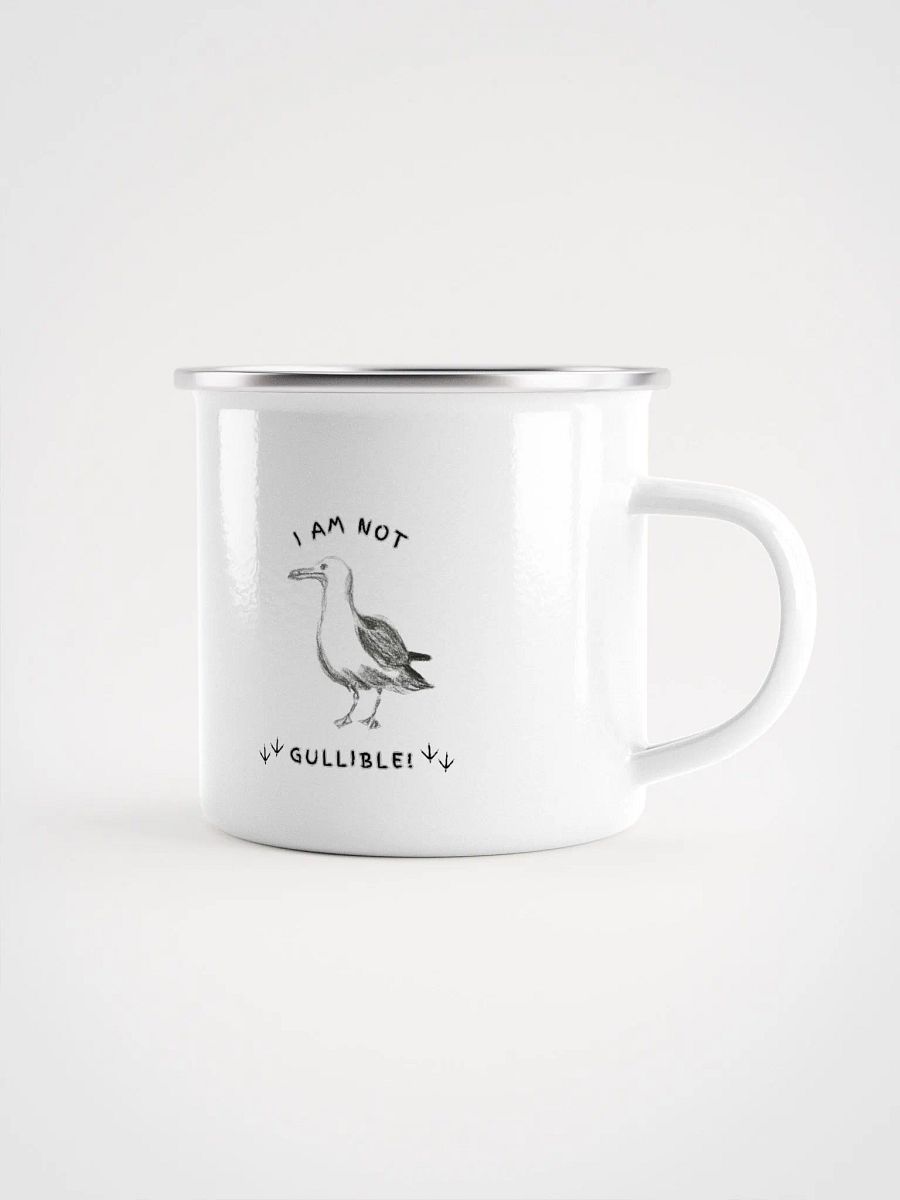 I am not Gullible! Enamel Mug product image (1)