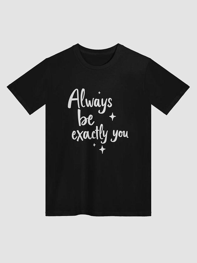 Billie Eilish: Always be exactly you.