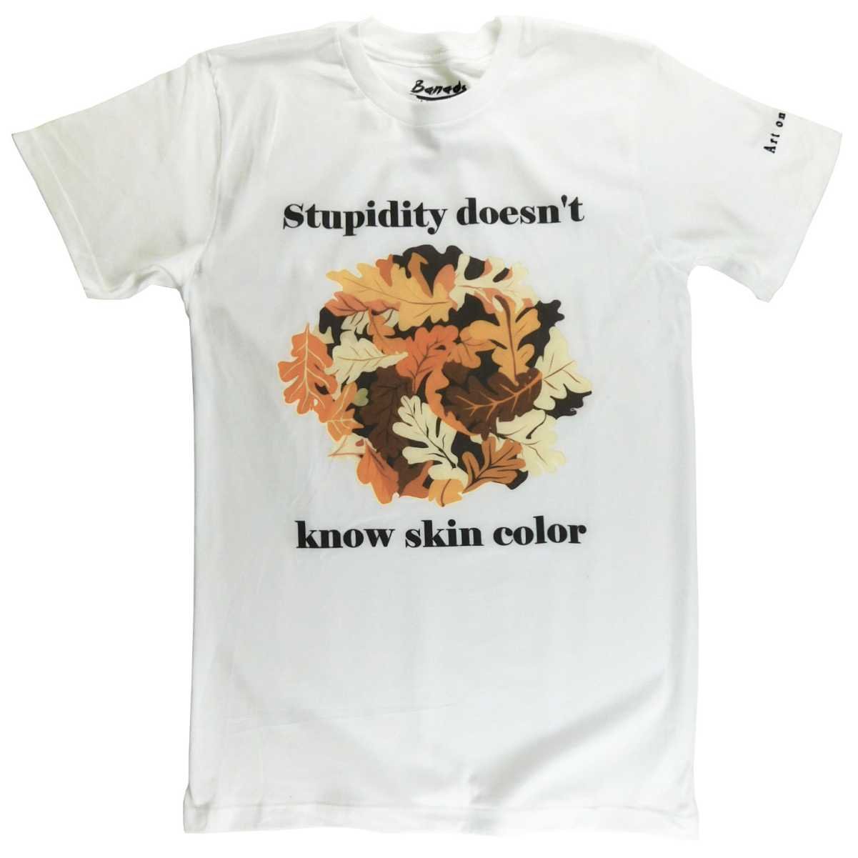 Stupidity doesn't know skin color product image (1)