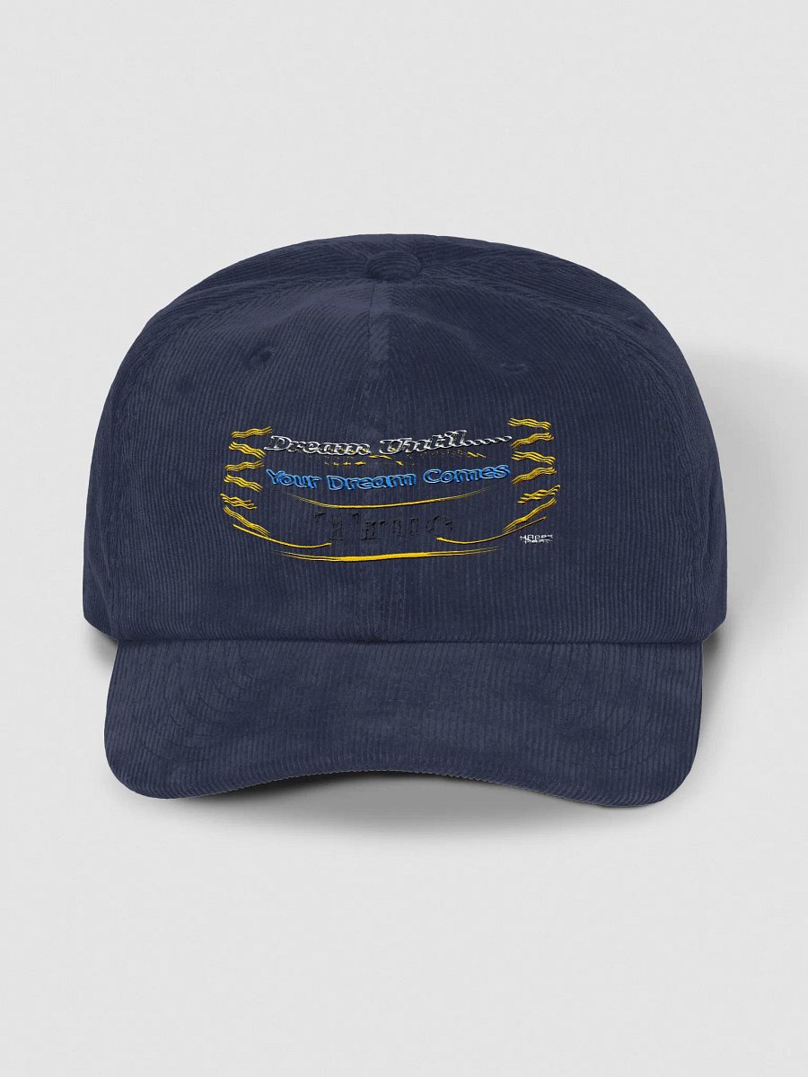 Dream Until.. Your Dream Comes True - Embroidered - Corduroy Dad Hat product image (1)