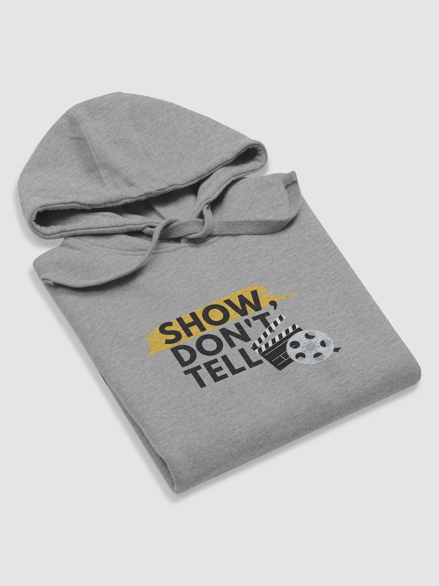 Show, Don't Tell (Hoodie) product image (16)