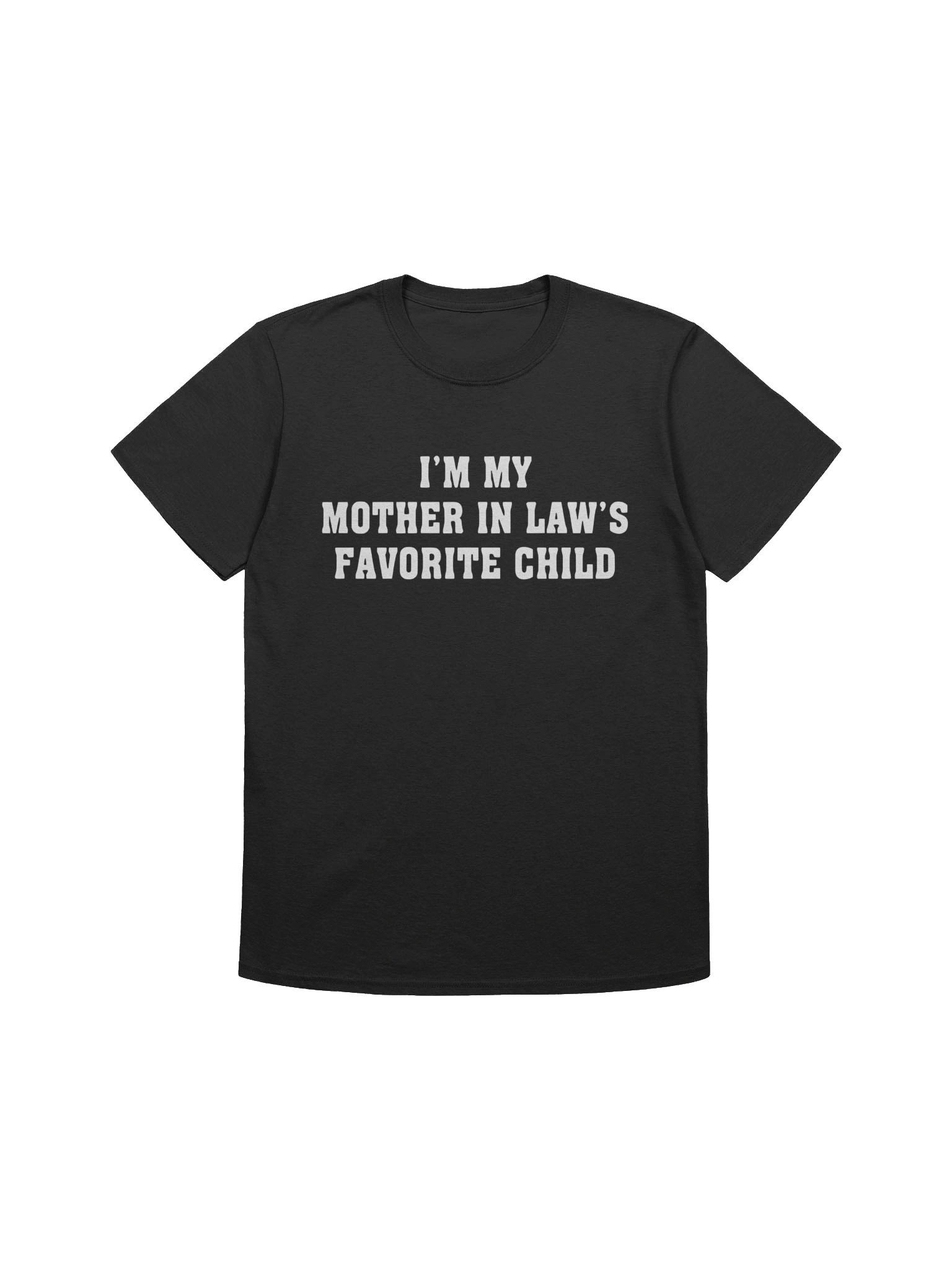 I’m My Mother-In-Law’s Favorite Child T-Shirt product image (1)