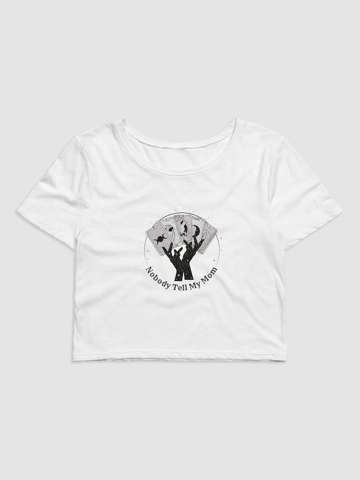 Nobody Tell My Mom Cropped Tee (Black Design) product image (1)