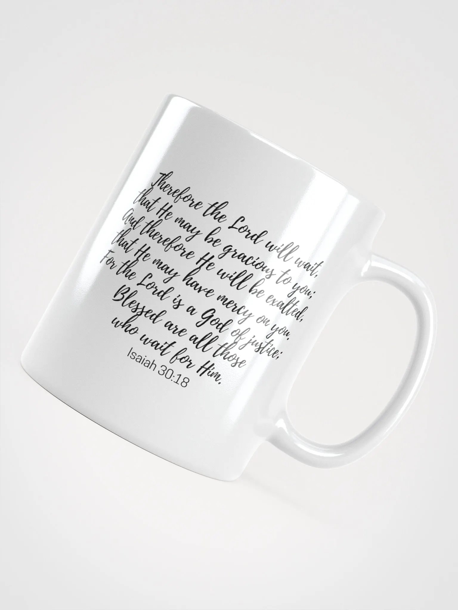 The Lord Will Wait, That He May Be Gracious To You Isaiah 30:18 White Glossy Mug 11/15/20oz product image (4)