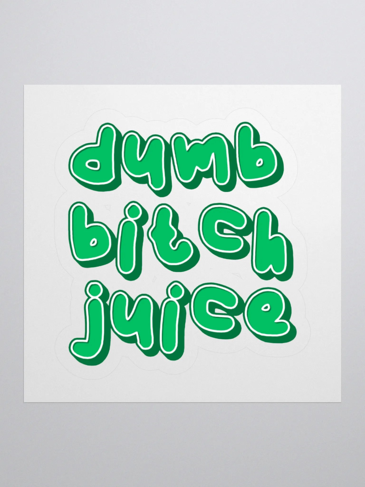Dumb Bitch Juice Sticker - Green product image (1)