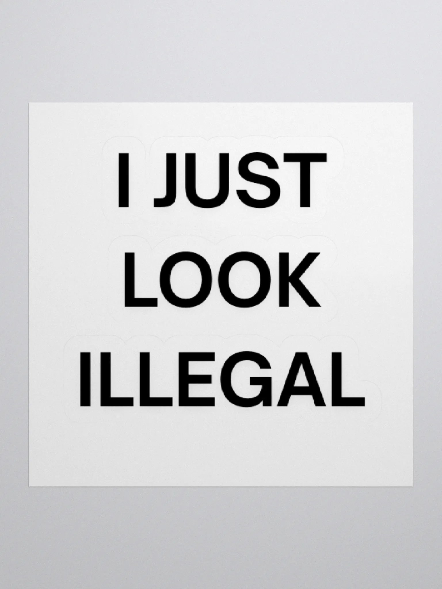I Just Look Illegal Sticker product image (1)