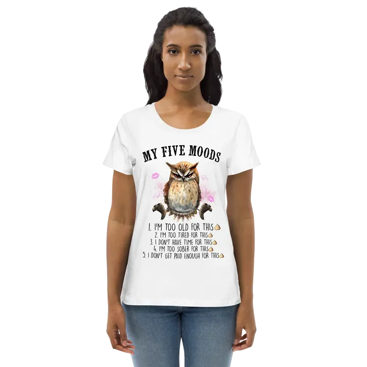 5 Moods Funny Joke Women's Tee product image (1)