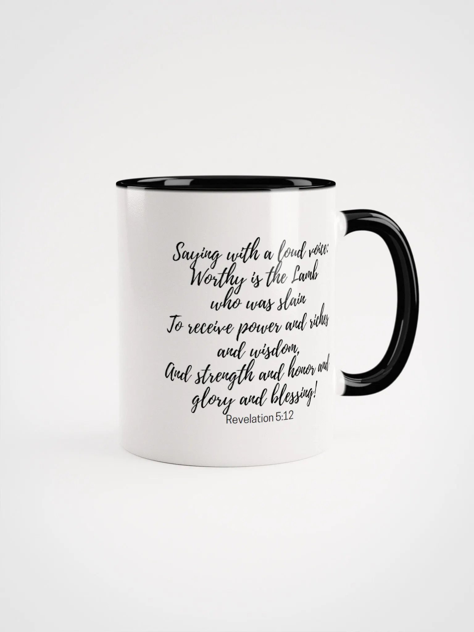 Worthy Is The Lamb Who Was Slain To Receive Power And Riches And Wisdom Revelation 5:12 Two-Tone Mug 11/15oz product image (1)