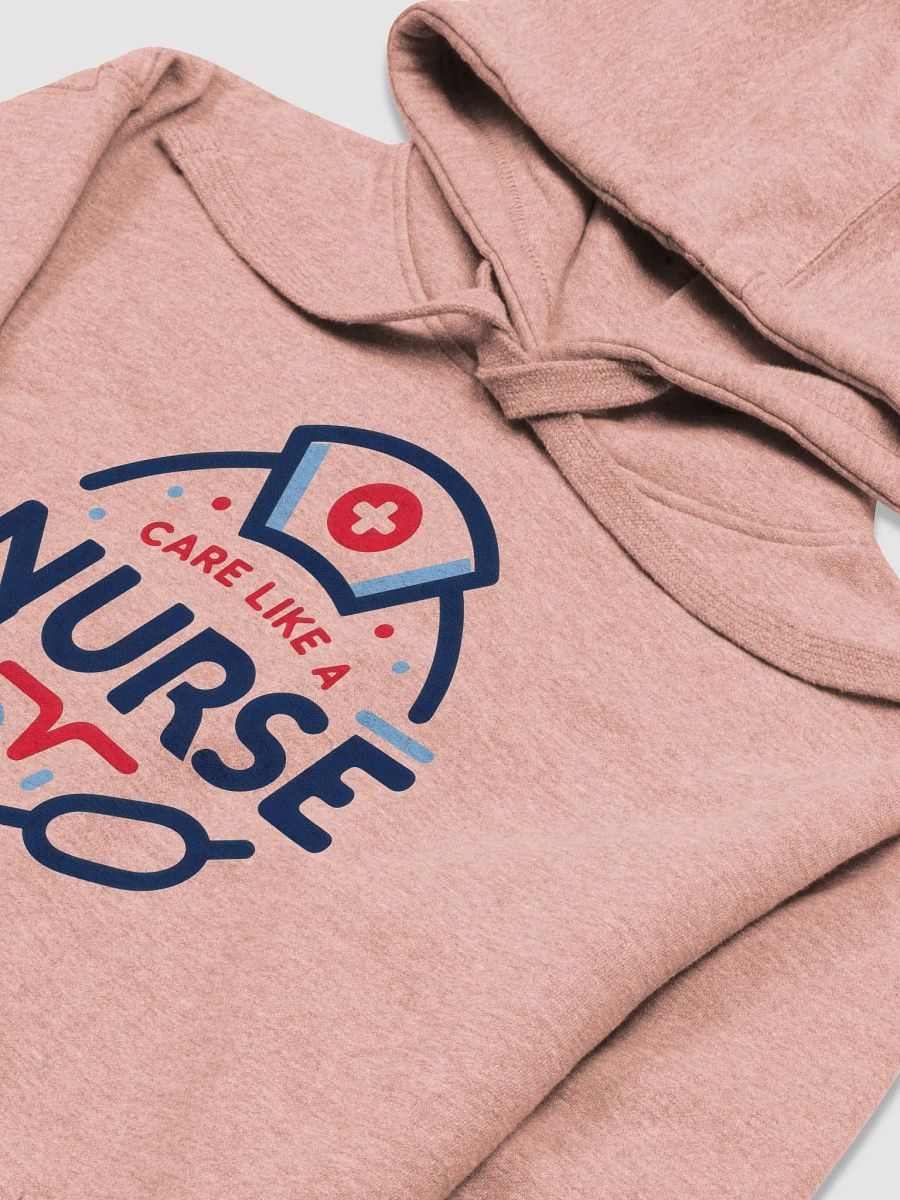 Care Like a Nurse Premium Hoodie product image (25)