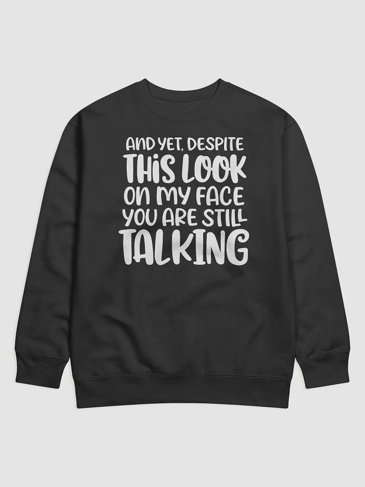 You Are Still Talking Hoodie product image (1)