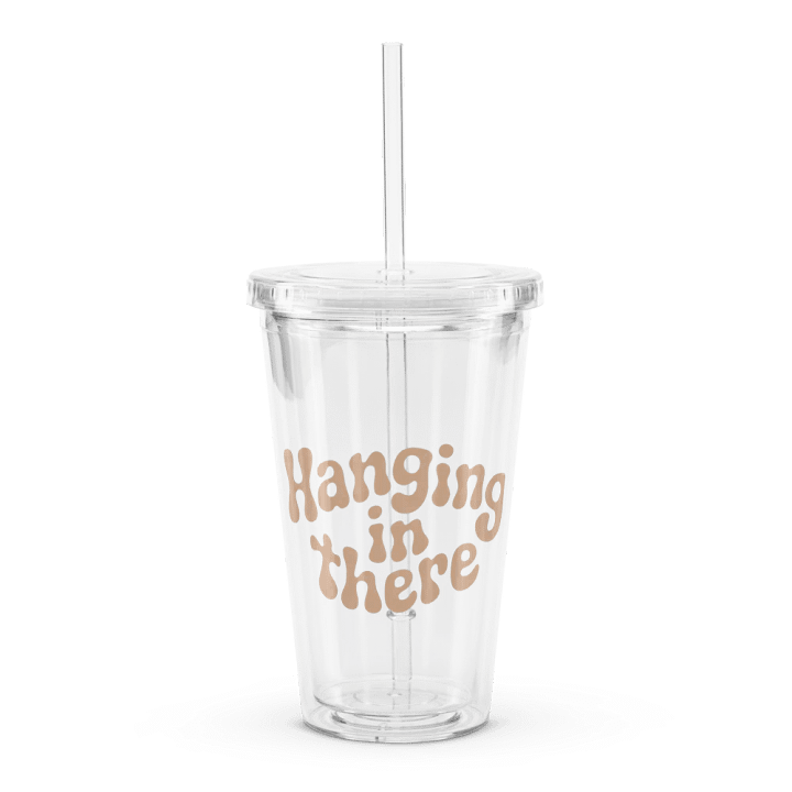 Hanging In There Plastic Tumbler product image (1)