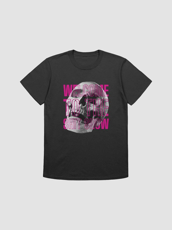 Welcome To the Shit Show Tee product image (1)