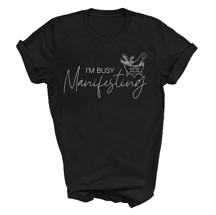 Im Busy Manifesting Tshirt product image (1)