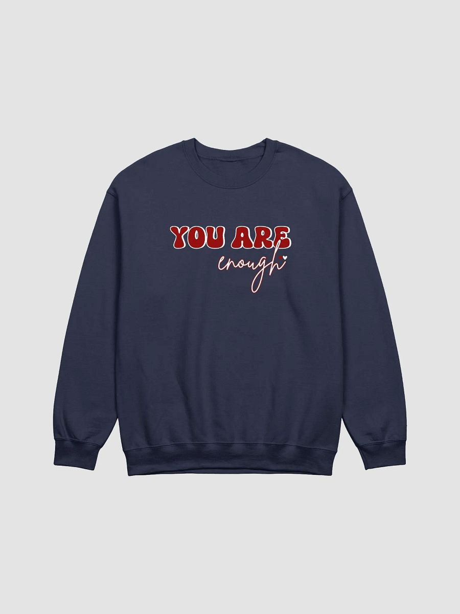 YOU Are Enough, Inspirational Self-love Reminder Crewneck Sweatshirt product image (3)
